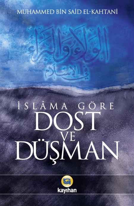 İSLAM`A%20GÖRE%20DOST%20VE%20DÜŞMAN;%20YENİ%20BASKI%20(KİTAP%20KAĞIDI)