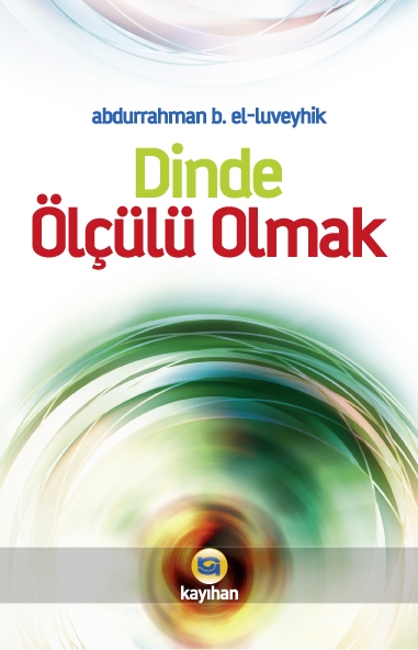 DİNDE%20ÖLÇÜLÜ%20OLMAK