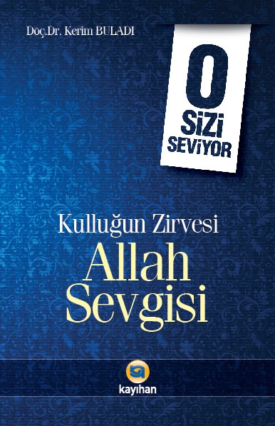 KULLUĞUN%20ZİRVESİ%20ALLAH%20SEVGİSİ%20O%20SİZİ%20SEVİYOR