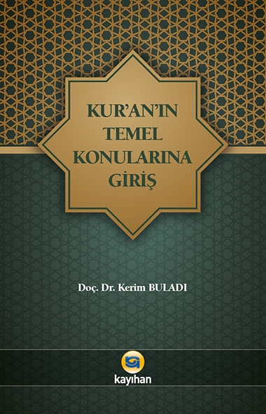 KURANIN TEMEL KONULARINA GİRİŞ