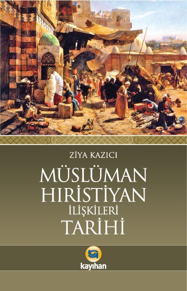 MÜSLÜMAN%20HIRİSTİYAN%20İLİŞKİLERİ%20TARİHİ