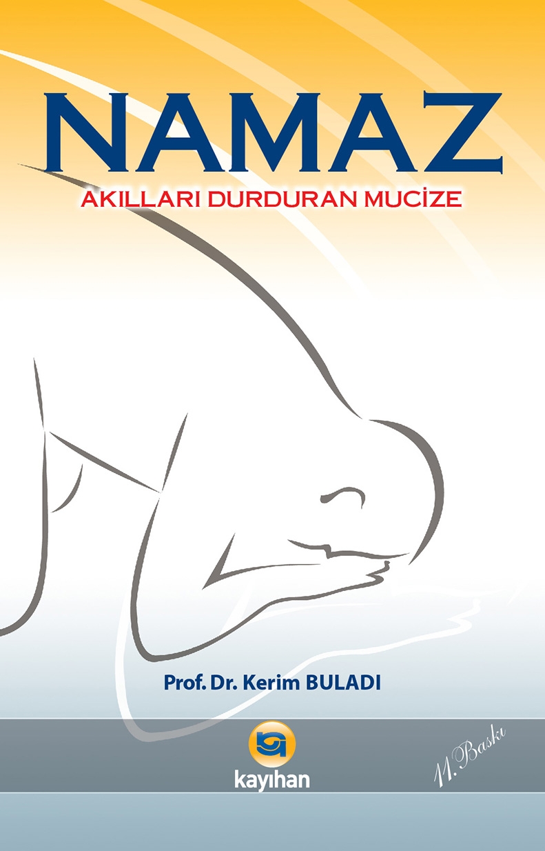 NAMAZ;%20’’AKILLARI%20DURDURAN%20MUCİZE’’