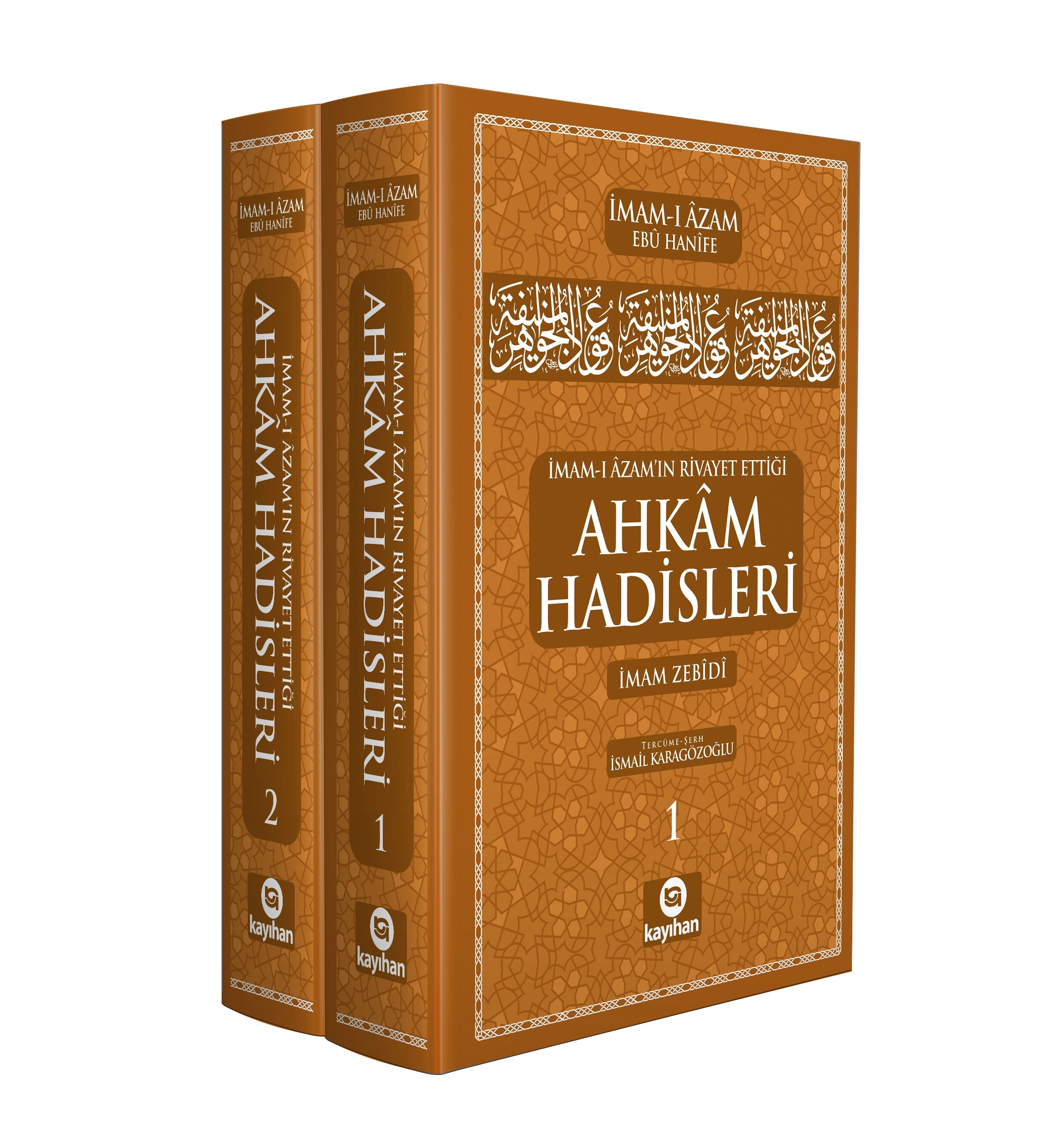 İMAM-I AZAM’IN RİVAYET ETTİĞİ AHKAM HADİSLERİ