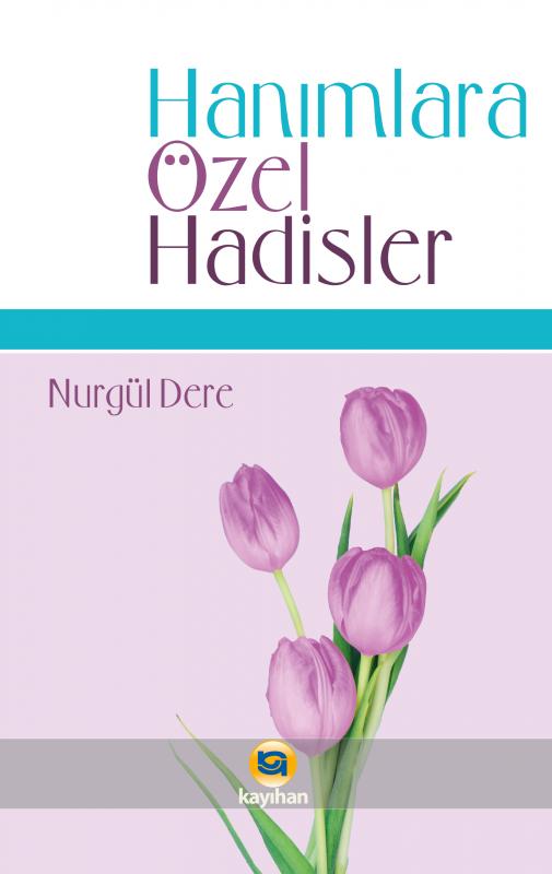 HANIMLARA ÖZEL HADİSLER