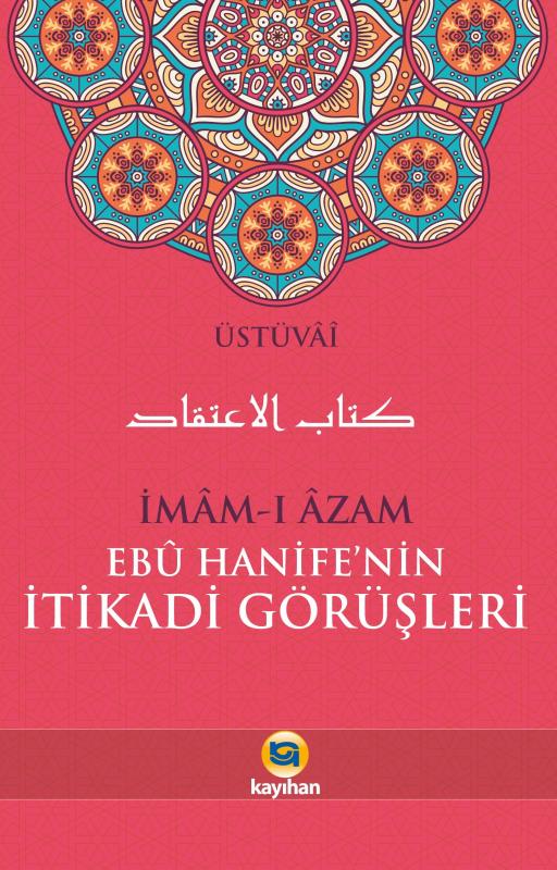 İMAM-I%20AZAM%20EBU%20HANİFE’NİN%20İTİKADİ%20GÖRÜŞLERİ