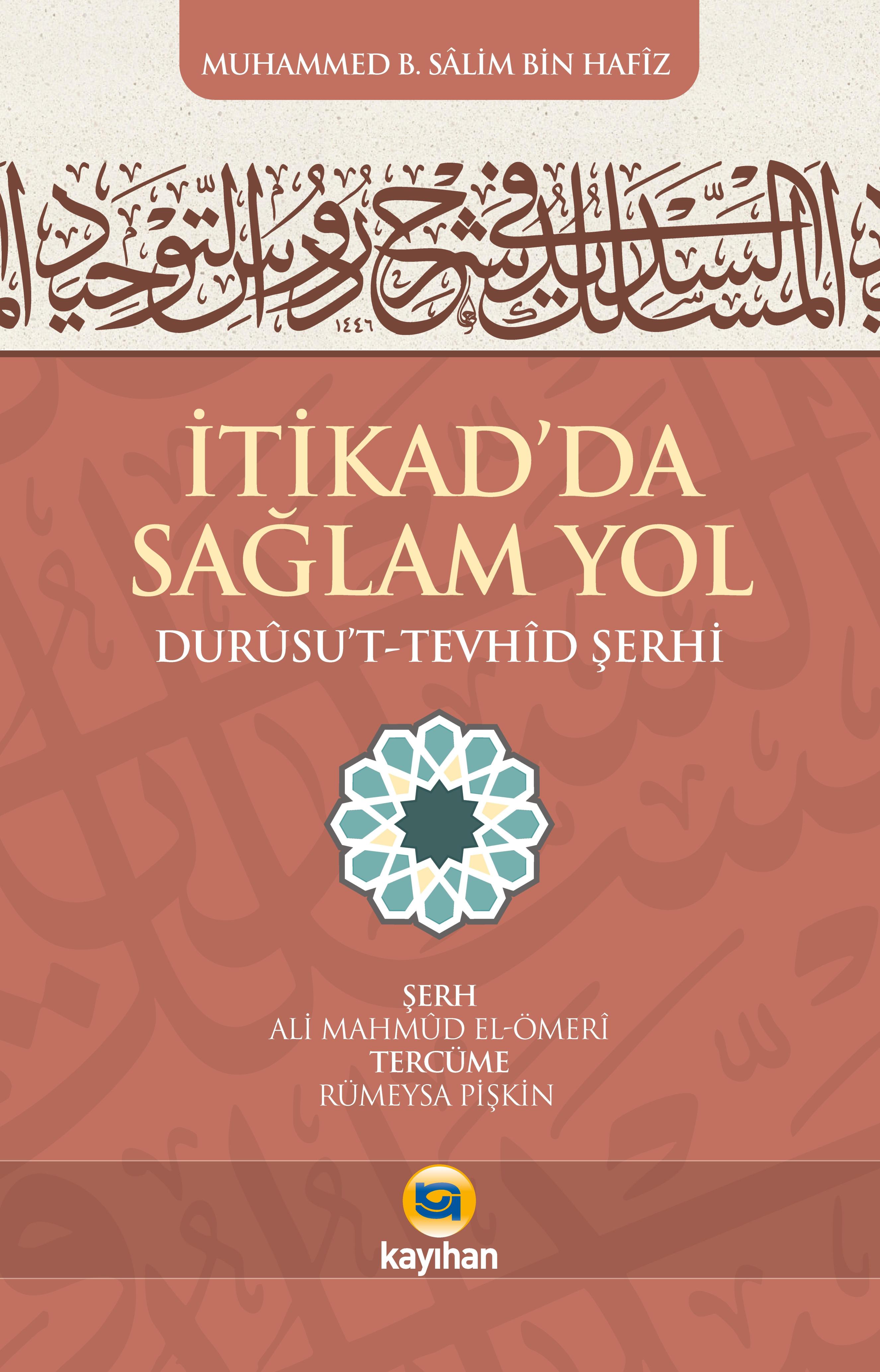 İTİKAD’DA SAĞLAM YOL (DURUSUT TEVHİD ŞERHİ)