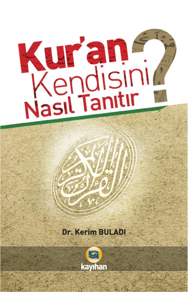 KUR’AN%20KENDİSİNİ%20NASIL%20TANITIR