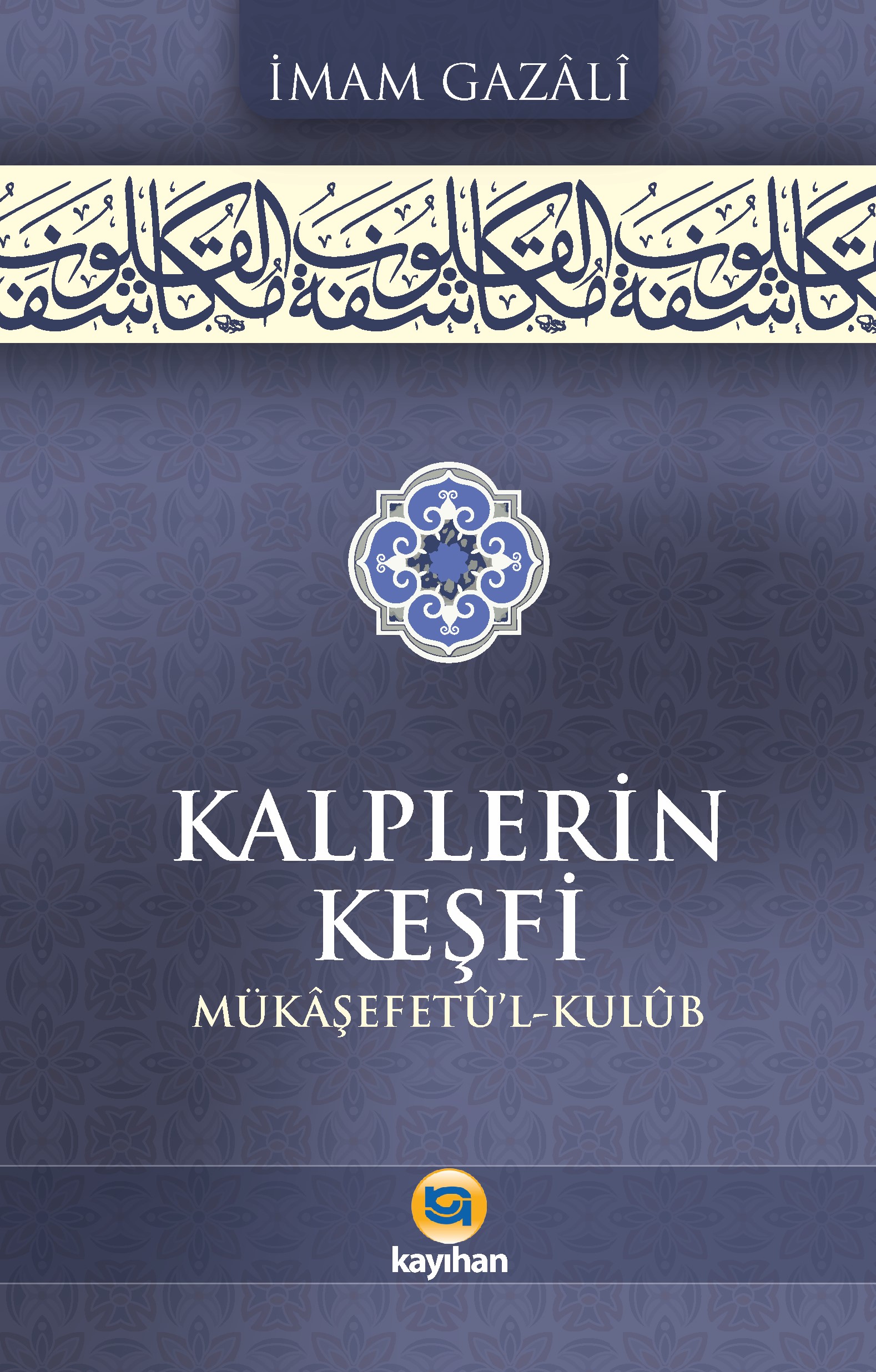 KALPLERİN%20KEŞFİ%20(MÜKÂŞEFETÛ’L%20KULÛB)