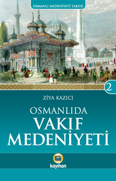 OSMANLI VAKIF MEDENİYETİ