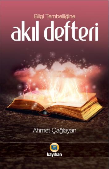 AKIL DEFTERİ - BİLGİ TEMBELLİĞİNE