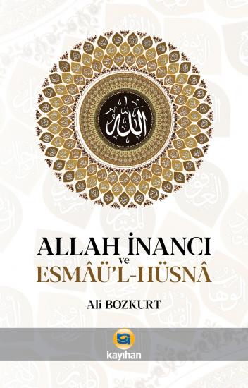 ALLAH İNANCI VE ESMAÜL HÜSNA