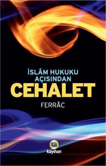 İSLAM HUKUKU AÇISINDAN CEHALET