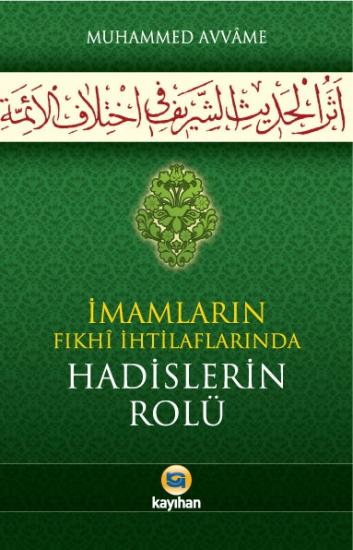 İMAMLARIN FIKHİ İHTİLAFLARINDA HADİSLERİN ROLÜ