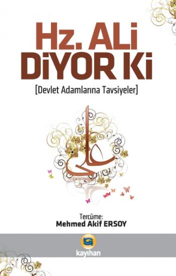 HZ. ALİ DİYOR Kİ!; DEVLET ADAMLARINA TAVSİYELER