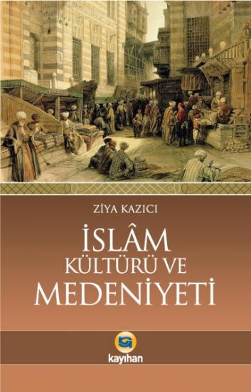 İSLAM KÜLTÜRÜ VE MEDENİYETİ