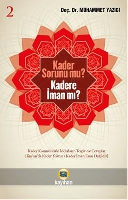 KADER SORUNUMU KADERE İMAN MI? 2