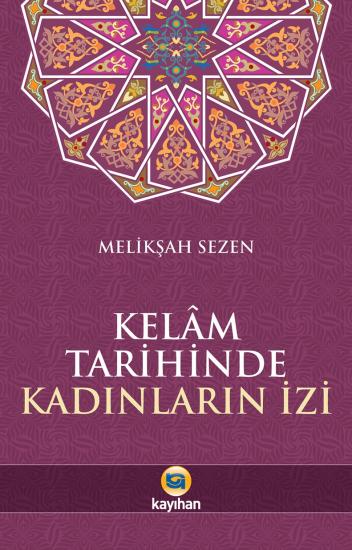 KELAM TARİHİNDE KADINLARIN İZİ