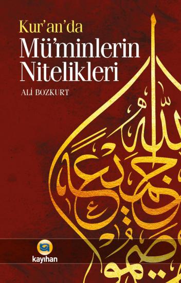 KUR’AN’DA MÜ’MİNLERİN NİTELİKLERİ