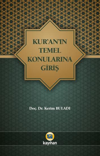 KURANIN TEMEL KONULARINA GİRİŞ