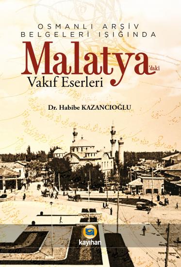 MALATYADAKİ VAKIF ESERLERİ