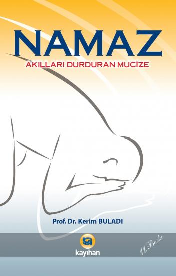 NAMAZ; ’’AKILLARI DURDURAN MUCİZE’’