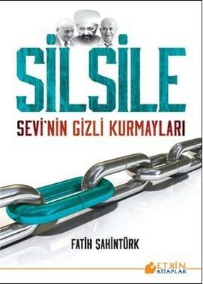 SİLSİLE (SEVİ’NİN GİZLİ KURMAYLARI)