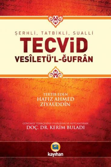 ŞERHLİ TATBİKLİ SUALLİ TECVİD (VESİLETÜ’L-ĞUFRAN)