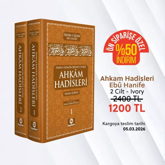 İMAM-I AZAM’IN RİVAYET ETTİĞİ AHKAM HADİSLERİ