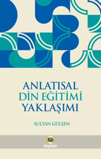 ANLATISAL DİN EĞİTİMİ YAKLAŞIMI
