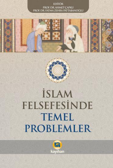 İSLAM FELSEFESİNDE TEMEL PROBLEMLER