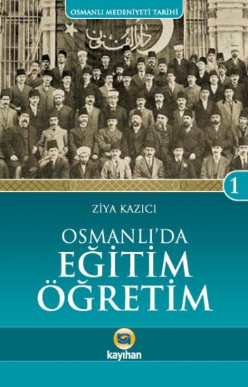 OSMANLI’DA EĞİTİM ÖĞRETİM