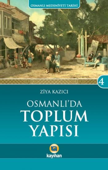 OSMANLI’DA TOPLUM YAPISI