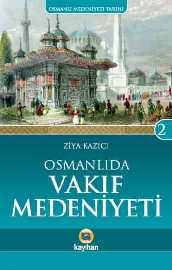 OSMANLI VAKIF MEDENİYETİ