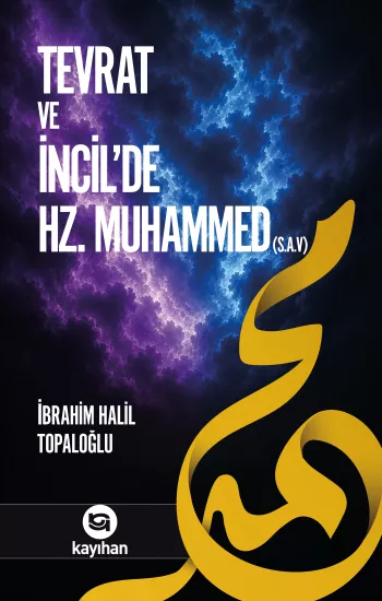 TEVRAT VE İNCİLDE HZ MUHAMMED(S.A.V)