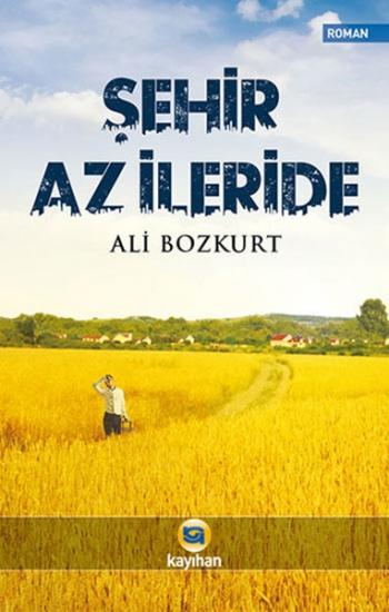 ŞEHİR AZ İLERİDE