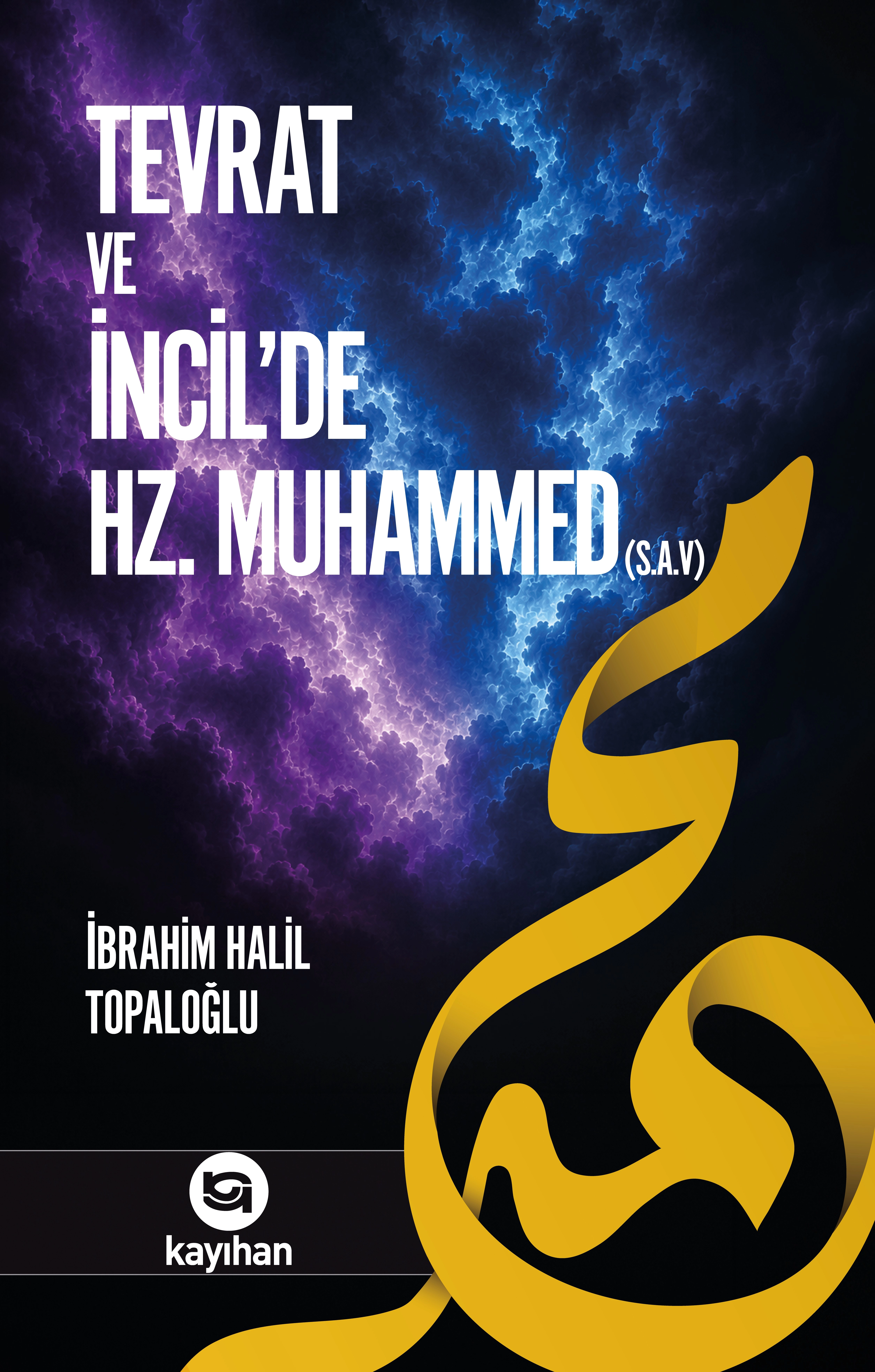 TEVRAT VE İNCİLDE HZ MUHAMMED(S.A.V)